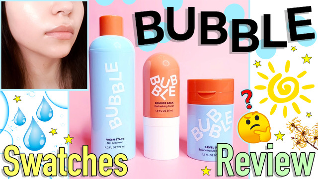 Video] Bubble Skincare – Swatches + Review – My Skincare Regime